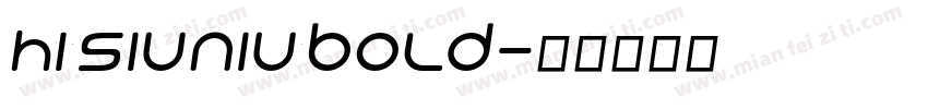 hi siuniu bold字体转换